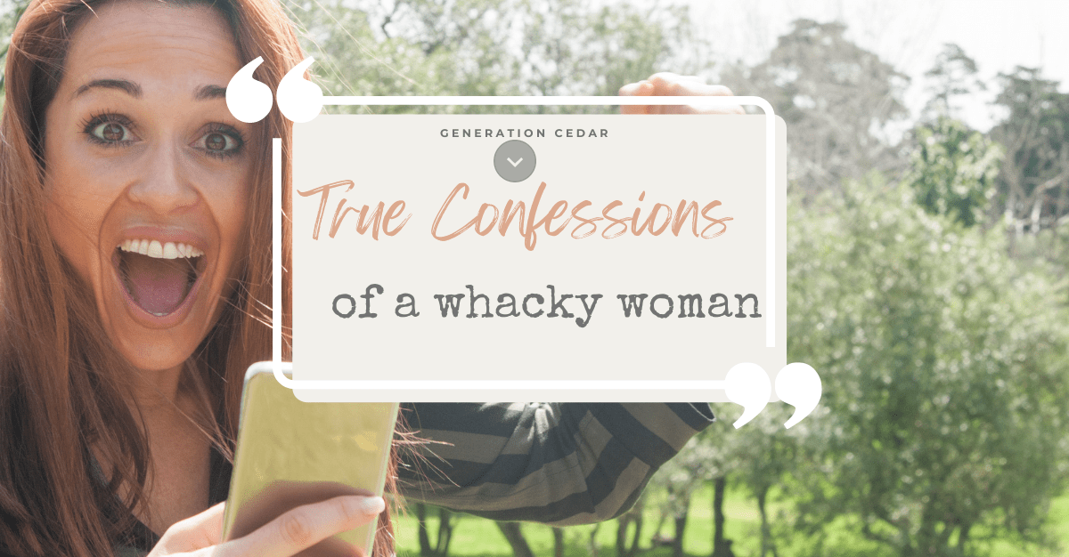 True Confessions of a Whacky Woman